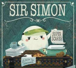 Sir Simon: Super Scarer (ISBN: 9781774880395)