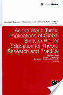 As the World Turns: Implications of Global Shifts in Higher Education for Theory Research and Practice (2012)