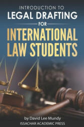 Introduction to Legal Drafting for International Law Students (ISBN: 9781737884507)