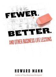 Fewer. Better. : And Other Business Life Lessons. (ISBN: 9781737854210)