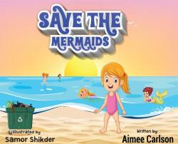 Save The Mermaids (ISBN: 9781737445746)