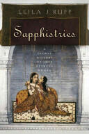 Sapphistries: A Global History of Love Between Women (2011)