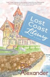 Lost Coast Literary - Ellie Alexander (ISBN: 9781737391524)