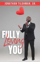 Fully Loving You (ISBN: 9781737008491)