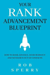 Your Rank Advancement Blueprint - ROB SPERRY (ISBN: 9781735844756)