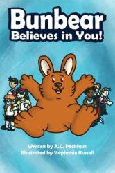 Bunbear Believes in You! (ISBN: 9781735751863)
