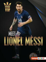 Meet Lionel Messi: World Cup Soccer Superstar (ISBN: 9781728463285)