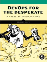 Devops For The Desperate (ISBN: 9781718502482)
