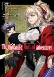The Unwanted Undead Adventurer (ISBN: 9781718357464)