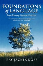 Foundations of Language: Brain Meaning Grammar Evolution (2003)