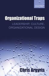 Organizational Traps - Chris Argyris (2012)