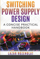 Switching Power Supply Design (ISBN: 9781716127458)