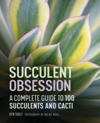 Succulent Obsession: A Complete Guide (ISBN: 9781685397012)
