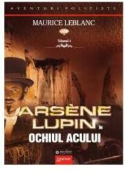 Arsène Lupin in Ochiul Acului - Maurice Leblanc (2012)