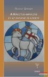 Rudolf Steiner - A Krisztus-impulzus és az éntudat fejlődése (ISBN: 9789639772113)