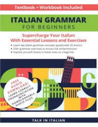 Italian Grammar for Beginners Textbook + Workbook Included (ISBN: 9781684893201)