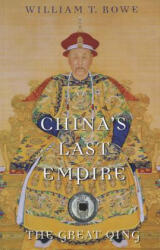 China's Last Empire - William T Rowe (2012)