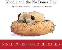 Noodle and the No Bones Day - Dan Tavis (ISBN: 9781665927109)
