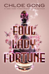 Foul Lady Fortune - Gong, Chloe (ISBN: 9781665905589)