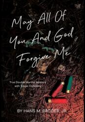 May All of You and God Forgive Me (ISBN: 9781665303248)