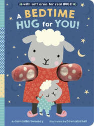 A Bedtime Hug for You! : With Soft Arms for Real Hugs! - Dawn Machell (ISBN: 9781664350335)