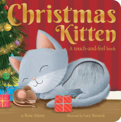 Christmas Kitten: A Touch-And-Feel Book - Lucy Barnard (ISBN: 9781664350267)
