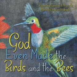 God Even Made the Birds and the Bees (ISBN: 9781664251755)