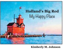 Holland's Big Red My Happy Place (ISBN: 9781664237476)