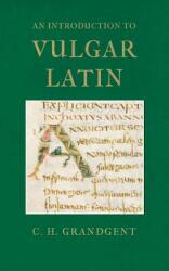 An Introduction to Vulgar Latin (2009)