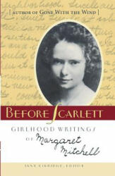 Before Scarlett - Margaret Mitchell, Jane Eskridge (2011)