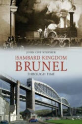 Isambard Kingdom Brunel Through Time (2010)