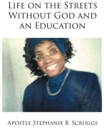 Life on the Streets Without God and an Education (ISBN: 9781662461866)