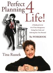 Perfect Planning 4 Life! : A Workbook for the Art of Time Management Setting Your Goals and Achieving Your True Potential (ISBN: 9781662436987)