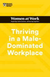 Thriving in a Male-Dominated Workplace (ISBN: 9781647824617)