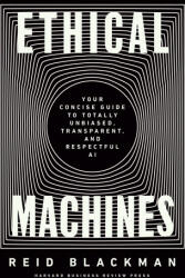 Ethical Machines - Reid Blackman (ISBN: 9781647822811)