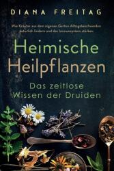 Heimische Heilpflanzen - Das zeitlose Wissen der Druiden (ISBN: 9781647802745)