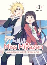 Miss Miyazen Would Love To Get Closer To You 1 (ISBN: 9781647291419)