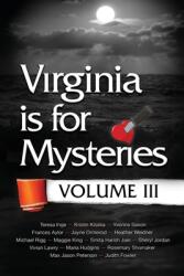 Virginia is for Mysteries: Volume III (ISBN: 9781646635177)