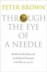 Through the Eye of a Needle - Peter Brown (2012)