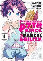 I Was Reincarnated as the 7th Prince so I Can Take My Time Perfecting My Magical Ability 1 (ISBN: 9781646514960)