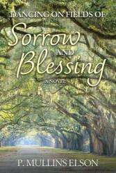 Dancing on Fields of Sorrow and Blessing (ISBN: 9781646454105)