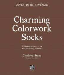 Charming Colorwork Socks (ISBN: 9781645676805)