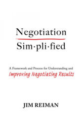 Negotiation Simplified: A Framework and Process for Understanding and Improving Negotiating Results (ISBN: 9781645439578)