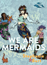 We Are Mermaids: Poems - BURT STEPHANIE (ISBN: 9781644452059)