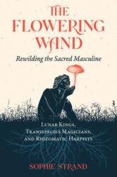 The Flowering Wand (ISBN: 9781644115961)