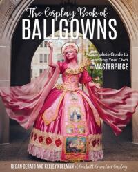COSPLAYERS BOOK OF BALLGOWNS (ISBN: 9781644031933)