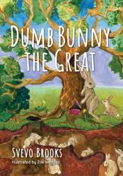 Dumb Bunny the Great (ISBN: 9781643886954)