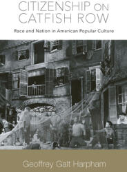 Citizenship on Catfish Row: Race and Nation in American Popular Culture (ISBN: 9781643363288)