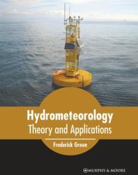Hydrometeorology: Theory and Applications (ISBN: 9781639873180)