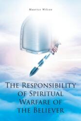 The Responsibility of Spiritual Warfare of the Believer (ISBN: 9781638857198)
